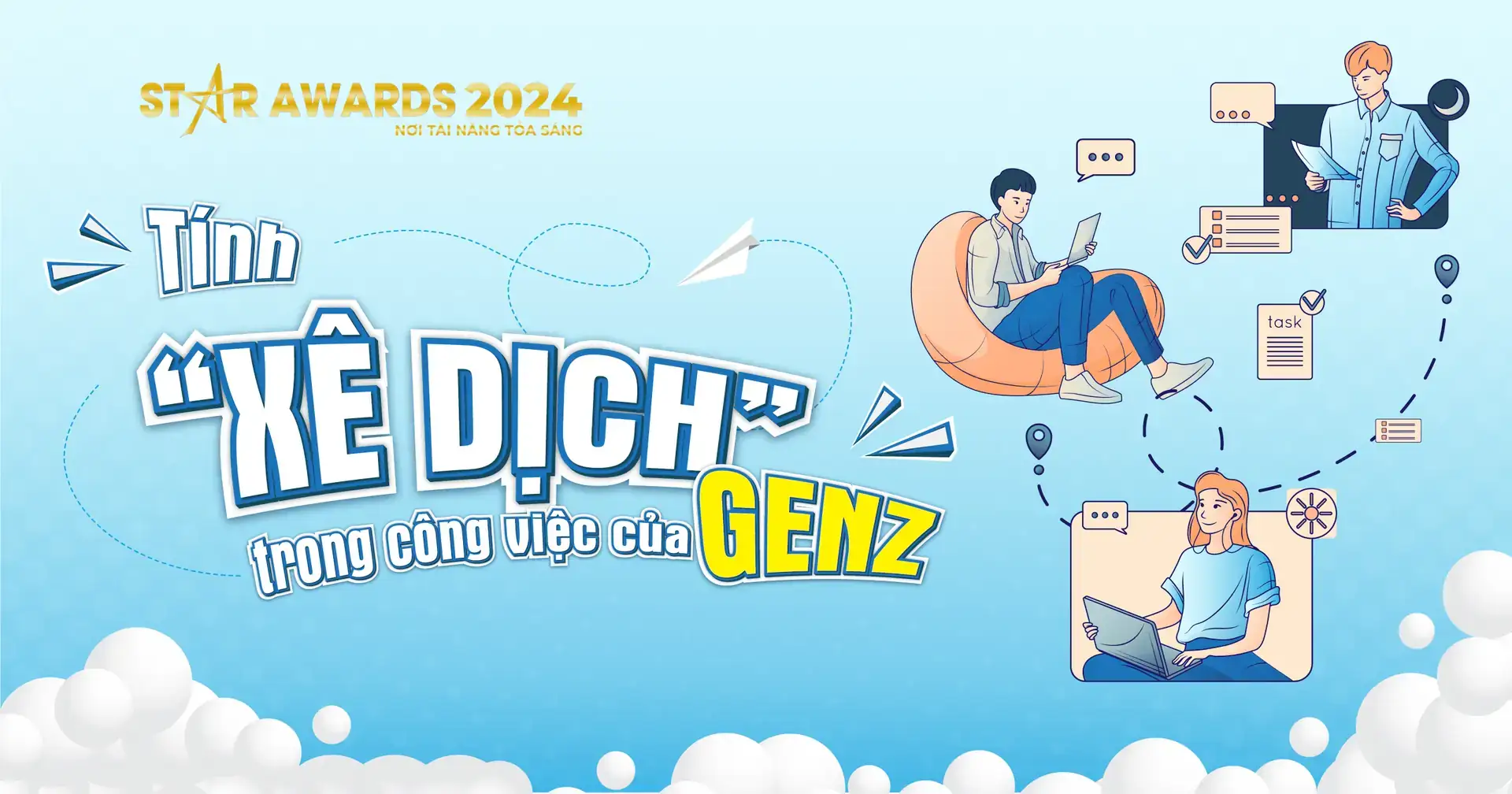 [SERIES CHUYỆN NGHỀ] TOPIC 4: “TÍNH XÊ DỊCH TRONG CÔNG VIỆC CỦA GEN Z”